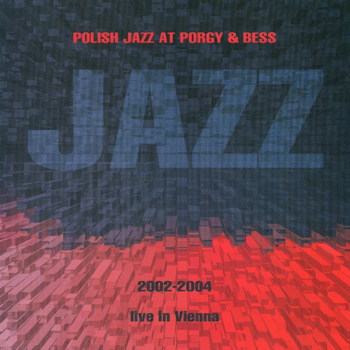 Polish Jazz At Porgy & Bess